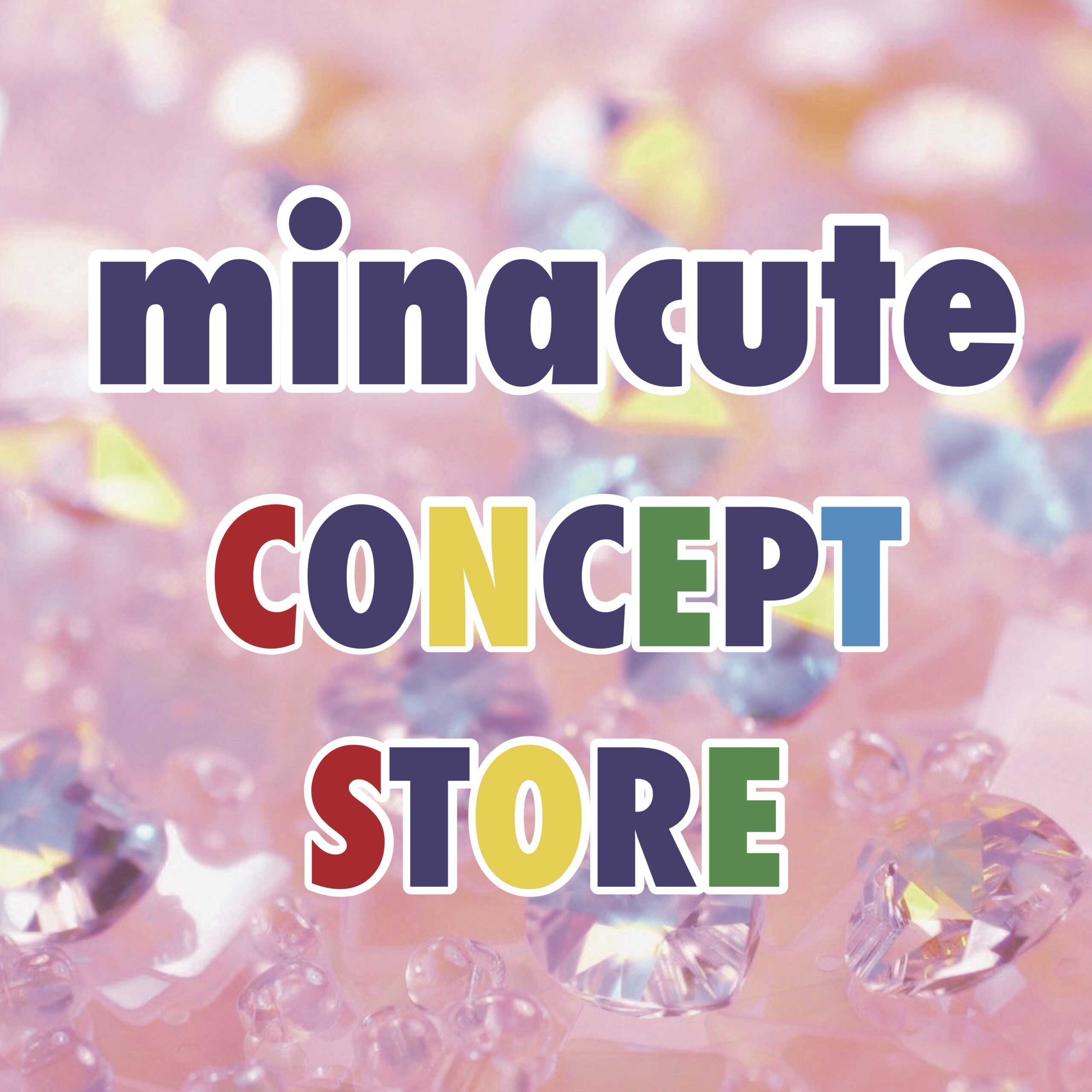 『minacute CONCEPT STORE』がOPEN！